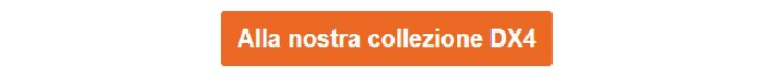 Pulsante arancione che conduce alla raccolta DX4.