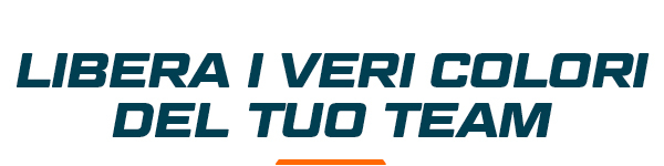 Libera il veri colori del tou team!